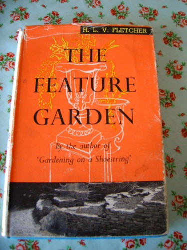 'The Feature Garden' by H L V Fletcher